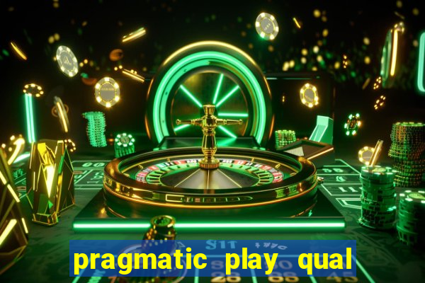 pragmatic play qual jogo paga mais